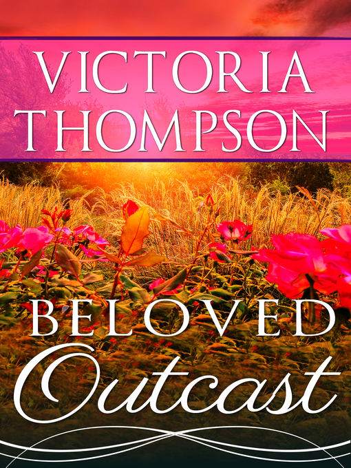 Title details for Beloved Outcast by Victoria Thompson - Available